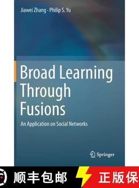 【3-4周达】Broad Learning Through Fusions : An Application on Social Networks [9783030125271]