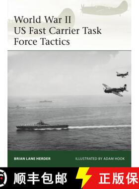 【3-4周达】World War II US Fast Carrier Task Force Tactics 1943–45 [9781472836564]