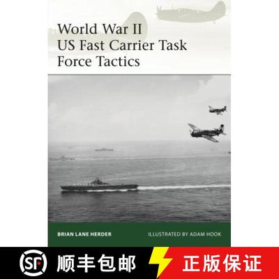 【3-4周达】World War II US Fast Carrier Task Force Tactics 1943–45 [9781472836564]