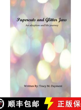 【3-4周达】Papercuts and Glitter Jars: An Adoption and Life Journey [9798990076808]