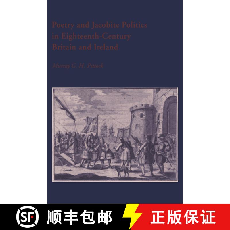 【3-4周达】Poetry and Jacobite Politics in Eighteenth-Century Britain and Ireland: - Poetry and Jacob... [9780521410922]
