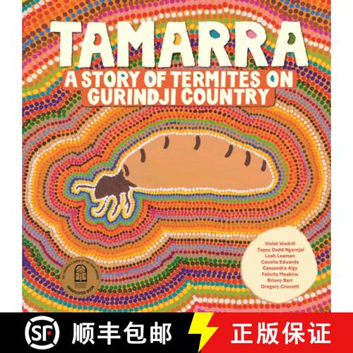 【3-4周达】精装 Tamarra: A Story of Termites on Gurindji Country [9781741178302]