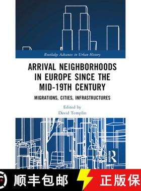 【3-4周达】Arrival Neighborhoods in Europe since the mid-19th Century: Migrations, Cities, Infrastruc... [9781032320502]