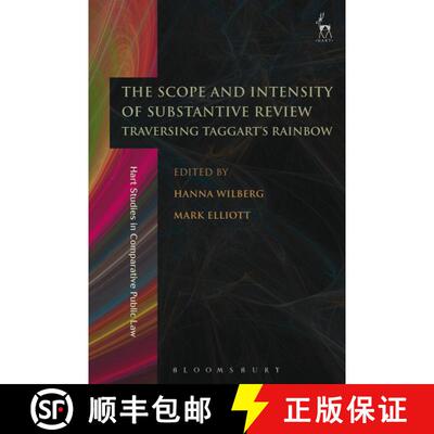 【3-4周达】The Scope and Intensity of Substantive Review: Traversing Taggart’s Rainbow [9781849464680]