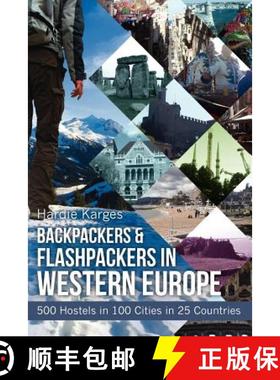 预订 Backpackers & Flashpackers in Western Europe: 500 Hostels in 100 Cities in 25 Countries [9780988490505]
