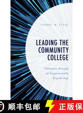 预订 Leading the Community College : Pathways Through an Exponentially Digital Age [9781475865295]