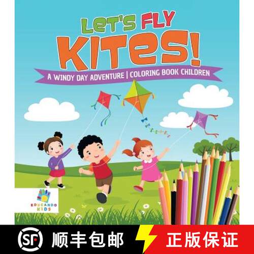 【3-4周达】Let's Fly Kites! | A Windy Day Adventure | Coloring Book Children [9781645211730]