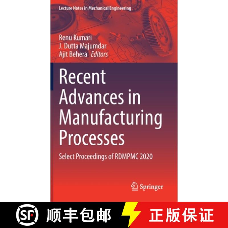 【3-4周达】Recent Advances in Manufacturing Processes : Select Proceedings of RDMPMC 2020 [9789811636851]