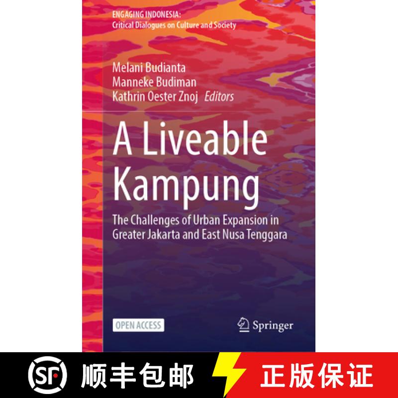 【3-4周达】A Liveable Kampung: The Challenges of Urban Expansion in Greater Jakarta and East Nusa Ten... [9789819678655]