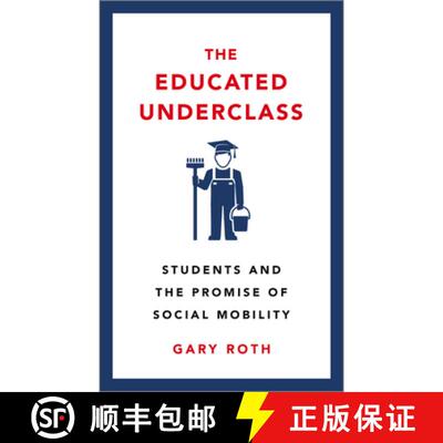 【3-4周达】The Educated Underclass: Students and the False Promise of Social Mobility [9780745339221]