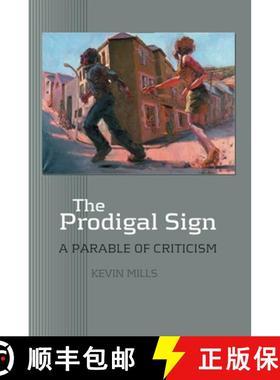 【3-4周达】The Prodigal Sign: A Parable of Criticism [9781845191559]