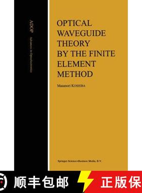 【3-4周达】Optical Waveguide Theory by the Finite Element Method [9789401047135]