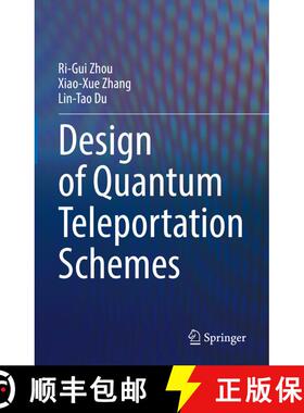 【3-4周达】精装 Design of Quantum Teleportation Schemes [9783031827242]