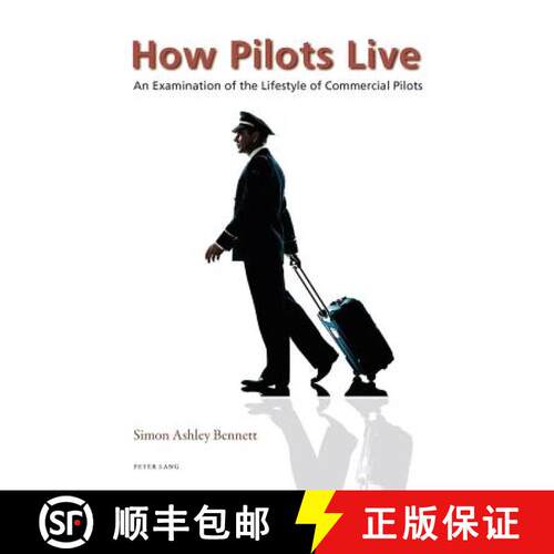 【3-4周达】How Pilots Live : An Examination of the Lifestyle of Commercial Pilots [9783034317221]