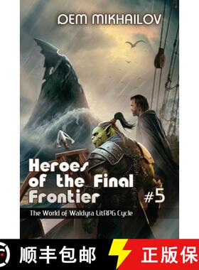 预订 Heroes of the Final Frontier (Book #5): The World of Waldyra LitRPG Cycle [9788076930841]