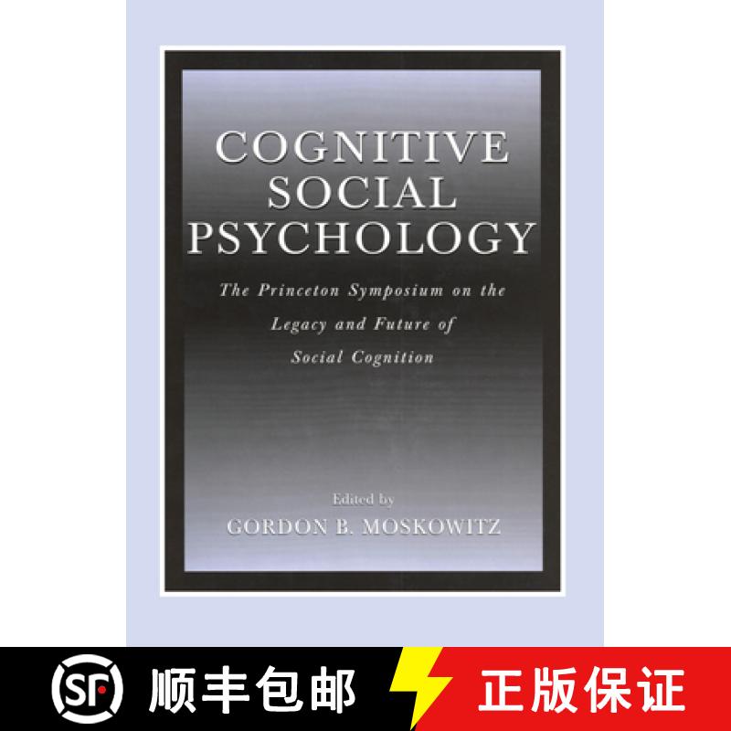 【3-4周达】Cognitive Social Psychology: The Princeton Symposium on the Legacy and Future of Social Co... [9780805834147]