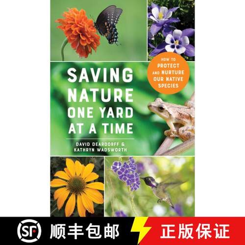 【3-4周达】Saving Nature One Yard at a Time – How to Protect and Nurture Our Native Species [9781682686492]
