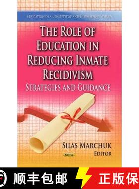 【3-4周达】The Role of Education in Reducing Inmate Recidivism: Strategies and Guidance [9781626181977]