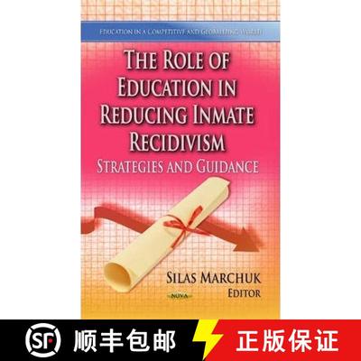 【3-4周达】The Role of Education in Reducing Inmate Recidivism: Strategies and Guidance [9781626181977]