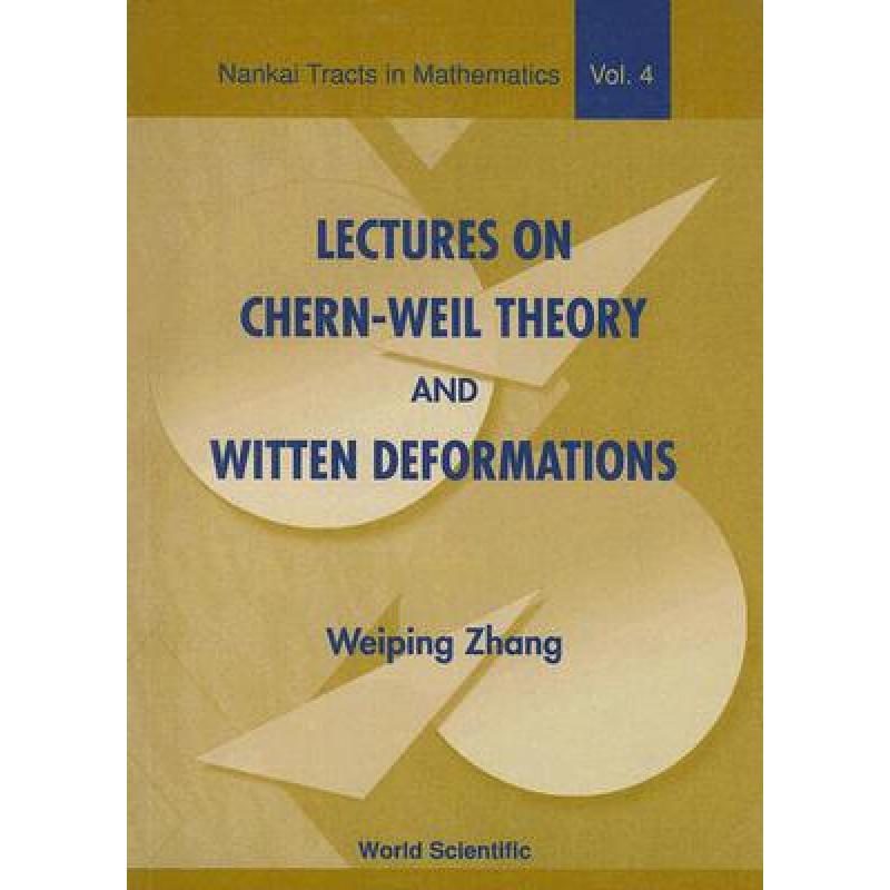 【4周达】陈-韦伊定理和威滕变形演讲集 Lectures on Chern-Weil Theory and Witten Deformations [9789810246860] 书籍/杂志/报纸 原版其它 原图主图