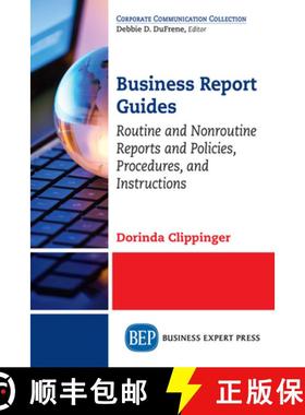 【3-4周达】Business Report Guides: Routine and Nonroutine Reports and Policies, Procedures, and Instr... [9781631574177]
