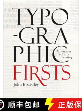 【3-4周达】Typographic Firsts: Adventures in Early Printing [9781851244737]