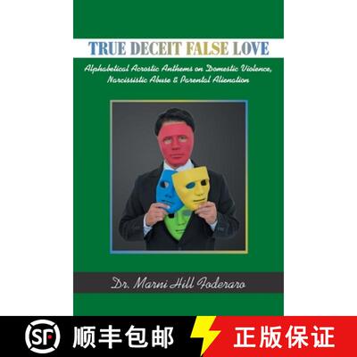 【3-4周达】True Deceit False Love: Alphabetical Acrostic Anthems on  Domestic Violence, Narcissistic ... [9781982279196]
