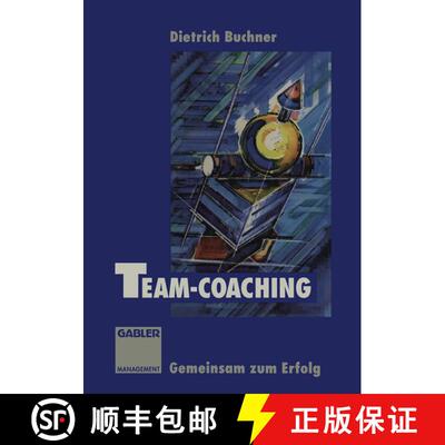 【3-4周达】Team-Coaching : Gemeinsam zum Erfolg [9783322867445]