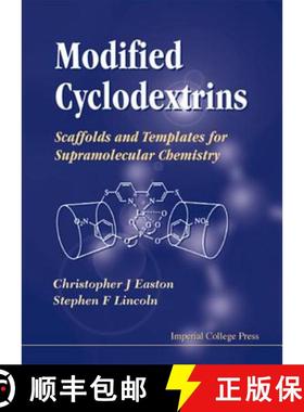 【3-4周达】Modified Cyclodextrins: Scaffolds and Templates for Supramolecular Chemistry [9781860941443]