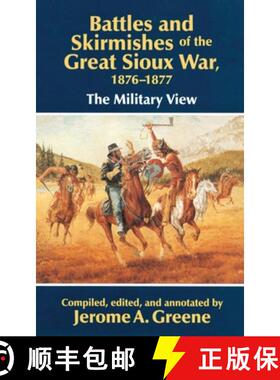 【3-4周达】Battles and Skirmishes of the Great Sioux War, 1876-1877: The Military View [9780806126692]