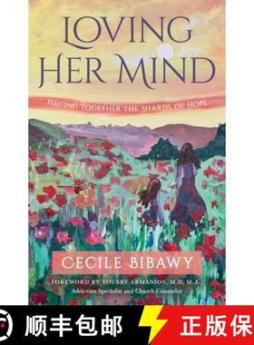 预订 Loving Her Mind: Piecing Together the Shards of Hope [9781647464981]