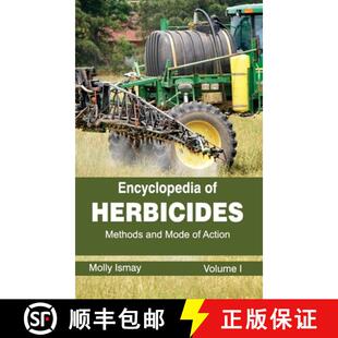 【3-4周达】精装 Encyclopedia of Herbicides: Volume I (Methods and Mode of Action): Volume I (Methods ... [9781632392558]