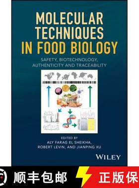 【3-4周达】Molecular Techniques In Food Biology - Safety, Biotechnology, Authenticity & Traceability ... [9781119374602]