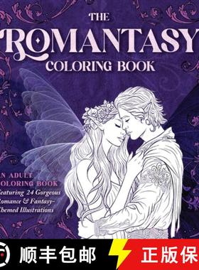 【3-4周达】The Romantasy Coloring Book: An Adult Coloring Book Featuring 24 Gorgeous Romance and Fant... [9781646047468]
