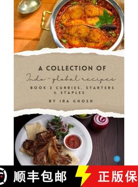 【3-4周达】A Collection of Indo-Global Recipes Book 2 Curries, Starters, & Staples [9789364526067]