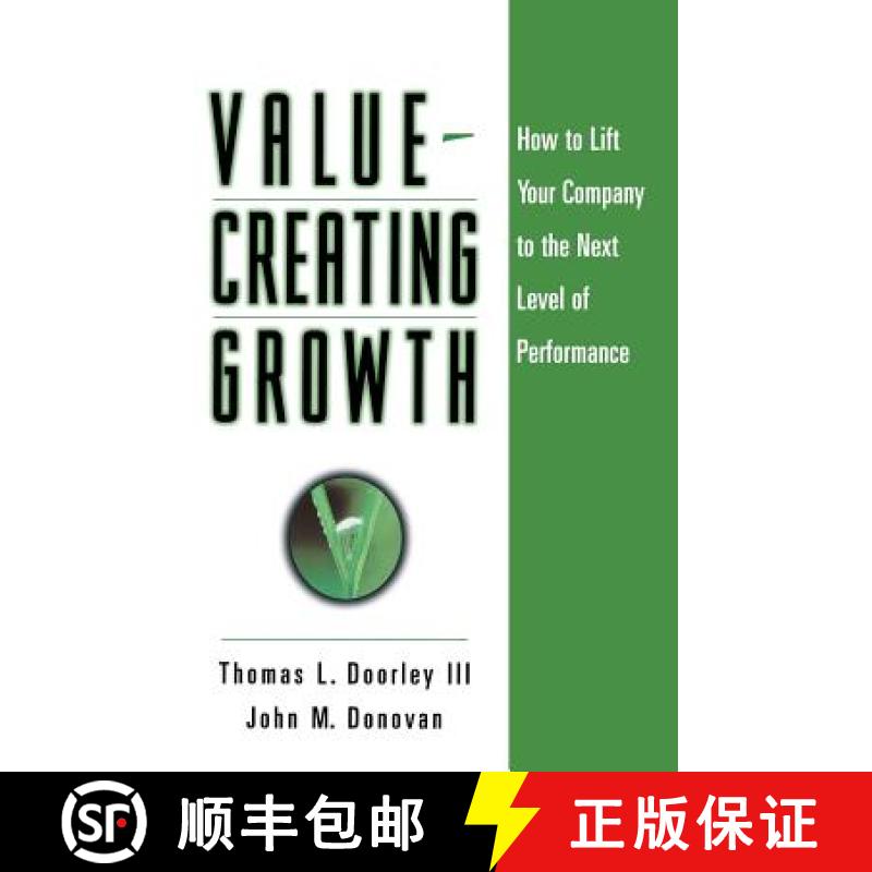 【2-3周达】Value-Creating Growth: How to Lift Your Company to the Next Level of Performance [9780787946616]