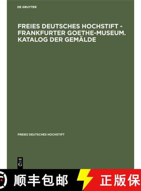 预订 Freies Deutsches Hochstift - Frankfurter Goethe-Museum. Katalog Der Gemalde [9783484330269]