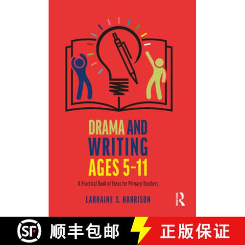 【3-4周达】Drama and Writing Ages 5-11: A Practical Book of Ideas for Primary Teachers [9781032325880]