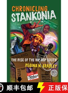 预订 Chronicling Stankonia: The Rise of the Hip-Hop South [9781469661957]
