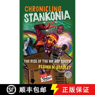 预订 Chronicling Stankonia: The Rise of the Hip-Hop South [9781469661957]