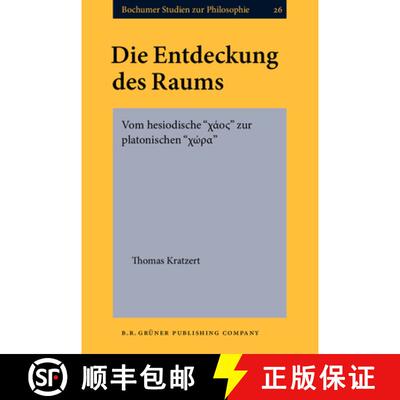 【3-4周达】Entdeckung des Raums: Vom hesiodische   zur platonischen [9789060323502]