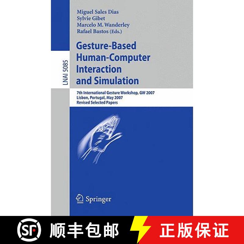 【3-4周达】Gesture-Based Human-Computer Interaction and Simulation: 7th International Gesture Worksho... [9783540928645]