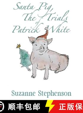 【3-4周达】Santa Pig, The Trials of Patrick White: A tale of a very perceptive pig [9781917411127]