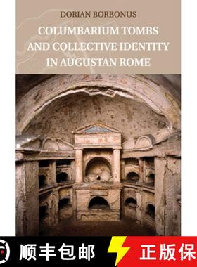 【3-4周达】Columbarium Tombs and Collective Identity in Augustan             Rome [9781108436021]