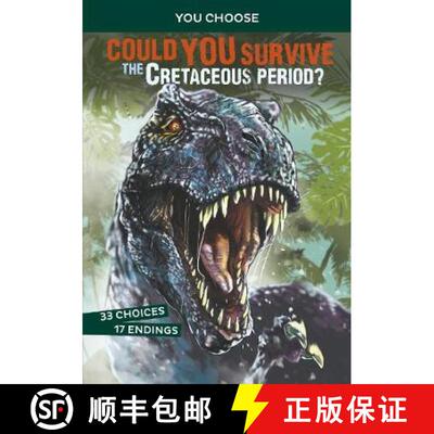 【3-4周达】Could You Survive the Cretaceous Period?: An Interactive Prehistoric Adventure [9781474793353]