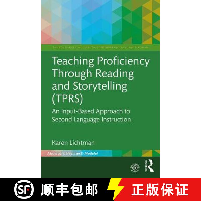 【3-4周达】Teaching Proficiency Through Reading and Storytelling (TPRS) : An Input-Based Approach to ... [9781138632813]