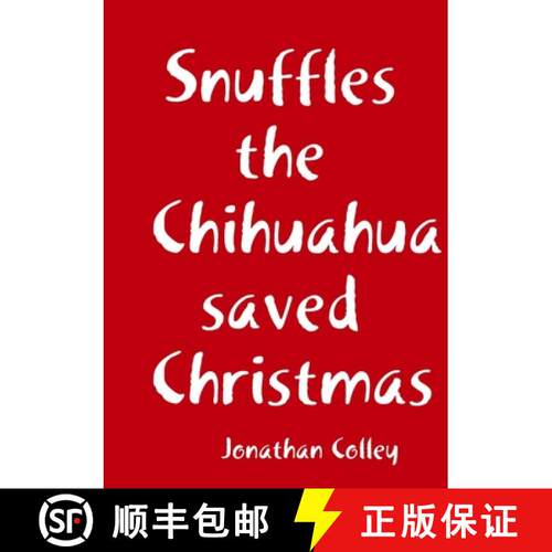 【3-4周达】Snuffles the Chihuahua saved Christmas [9781291645095]