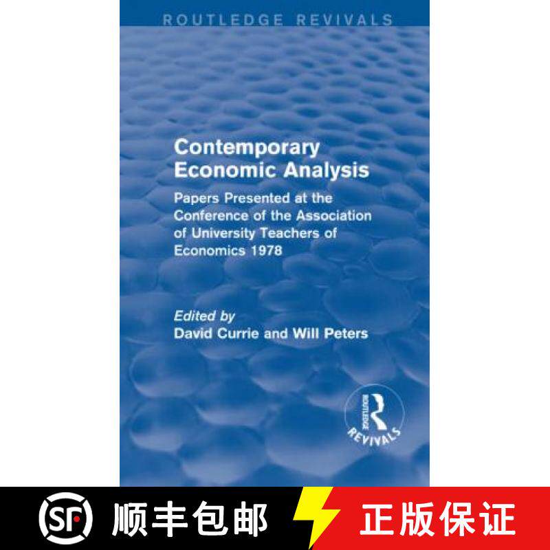 【3-4周达】Contemporary Economic Analysis (Routledge Revivals): Papers Presented at the Conference of... [9781138665552]