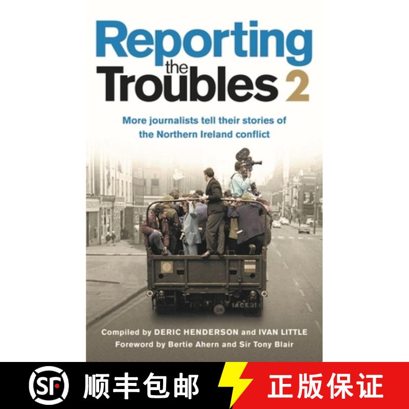 【2-3周达】Reporting the Troubles 2: More Journalists Tell Their Stories of the Northern Ireland Conf... [9781780733258]