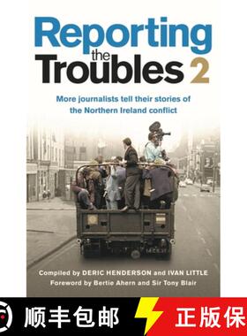 【3-4周达】Reporting the Troubles 2: More Journalists Tell Their Stories of the Northern Ireland Conf... [9781780733258]